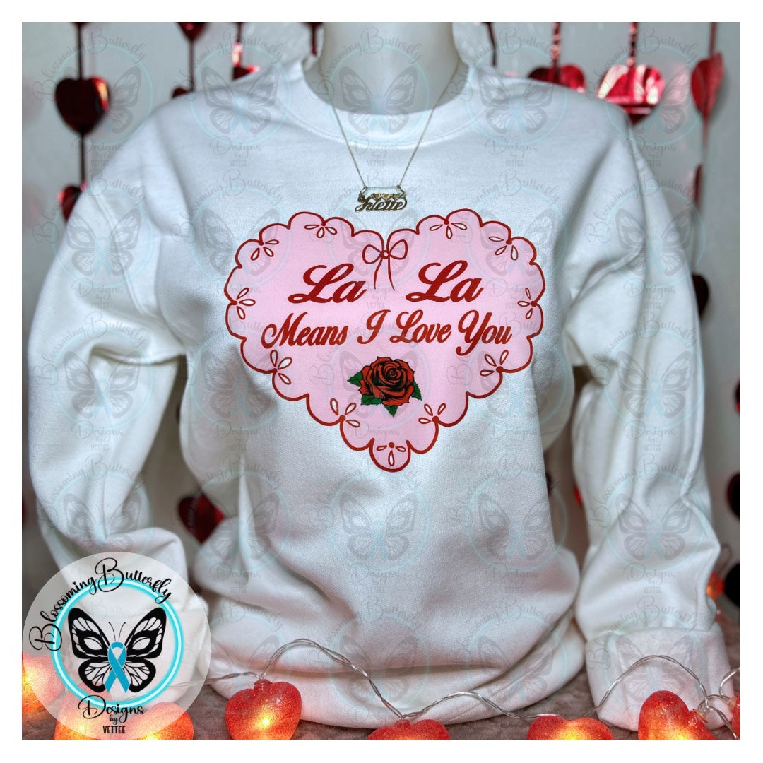 La La Means I Love You Sweater