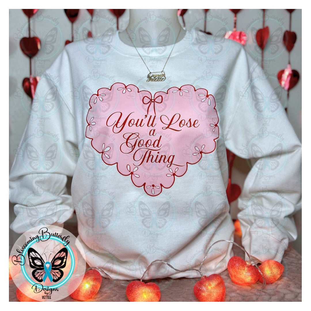 You'll Lose a Good Thing Sweater (cursive)